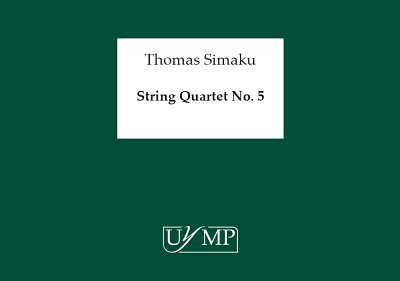 T. Simaku: String Quartet No.5, 2VlVaVc (Part.)