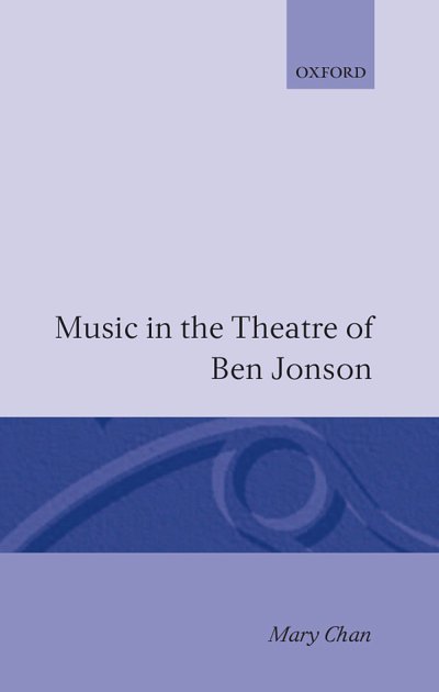 Music in the Theatre of Ben Jonson