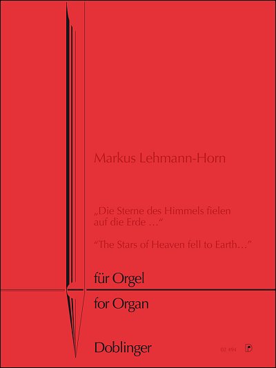 M. Lehmann-Horn: Die Sterne Des Himmels Fielen Auf Die , Org