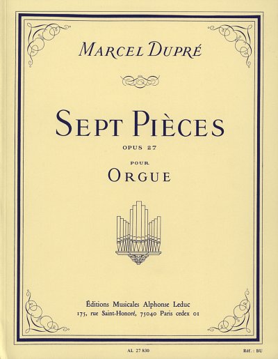M. Dupré: Sept Pieces Op.27, Org