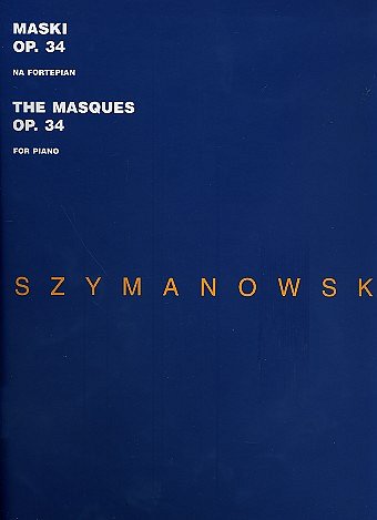 K. Szymanowski: The Masques Op. 34