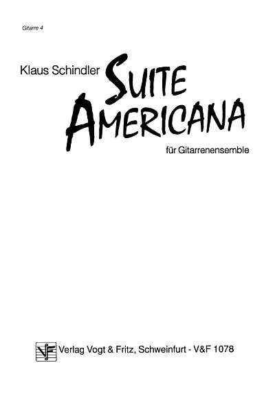 K. Schindler: Suite Americana Fuer Gitarrenensemble