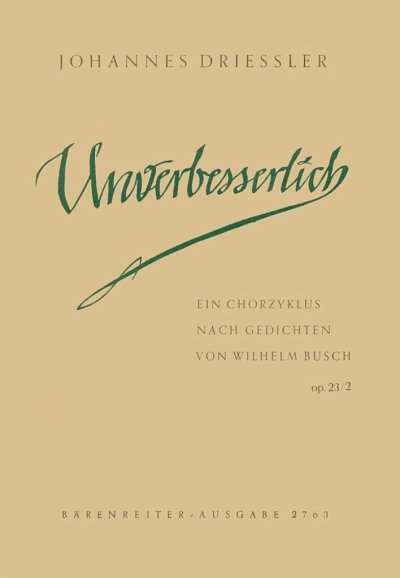 J. Driessler: Unverbesserlich op. 23/2 (1952)