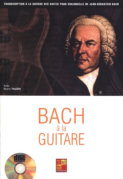 B. Tauzin: Bach à la guitare, Git (Tab+CD)