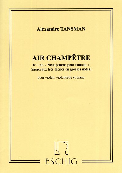 A. Tansman: Nous Jouons Pour Maman: N. 1 Air Champet (Part.)