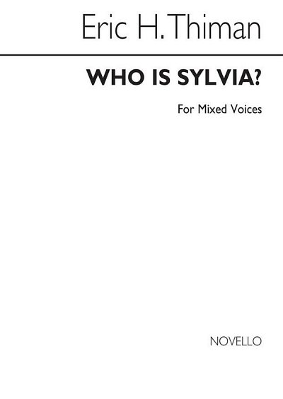 E. Thiman: Who Is Sylvia - for SATB Chorus, GchKlav (Chpa)