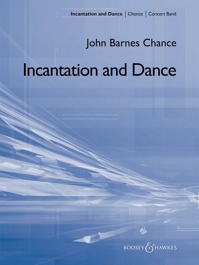 J.B. Chance: Incantation and Dance, Blaso (Pa+St)