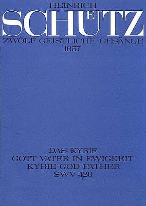 H. Schütz: Kyrie, Gott Vater in Ewigkeit a-Moll SWV 420 (op. 13, 1) (1657)