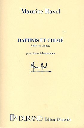 M. Ravel: Daphnis Et Chloé - Ballet En Un Acte, Ch (Part.)