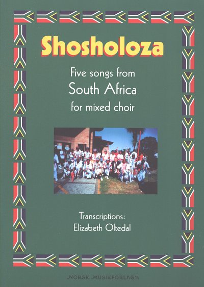 Shosholoza - 5 Songs From South Africa