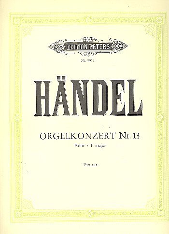 G.F. Haendel: Konzert für Orgel und Orchester Nr. 13 F-Dur HWV 295