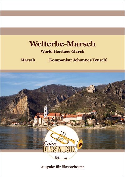 J. Teuschl: Welterbe-Marsch, Blaso (PaDiSt)