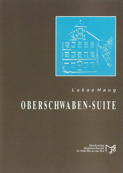 Lukas Haug: Oberschwaben-Suite