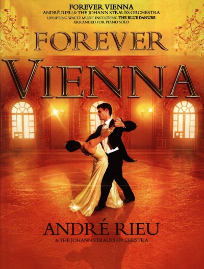 A. Rieu: Forever Vienna , Klav
