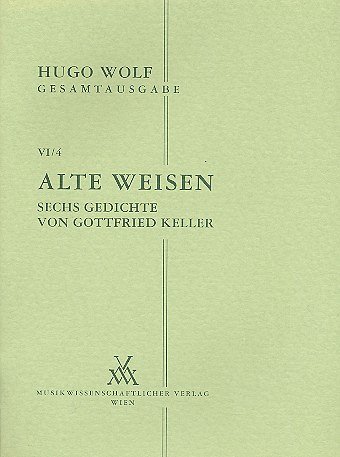 H. Wolf: Alte Weisen. Sechs Gedichte von Gottfried , GesKlav