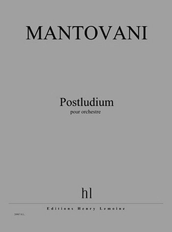B. Mantovani: Postludium, Orch (Part.)
