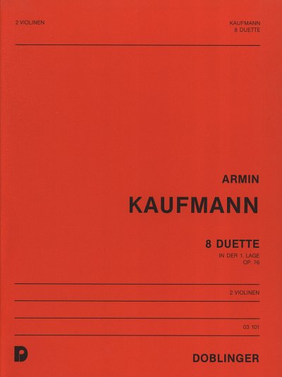 A. Kaufmann: 8 Duette Op 76