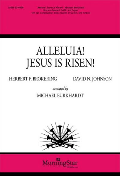M. Burkhardt: Alleluia! Jesus Is Risen! (Stsatz)
