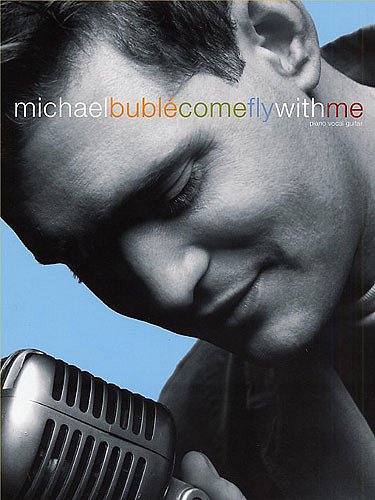 M. Bublé: Come Fly With Me, GesKlavGit