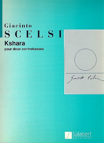 G. Scelsi: Kshara 2 Contrebasses Partition Et Pa, Kb (Part.)