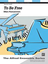 E. Foncannon: To Be Free - Piano Duo (2 Pianos, 4 Hands)