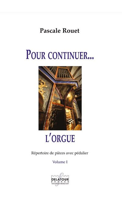 P. Rouet: Pour continuer... l'orgue 1, Org