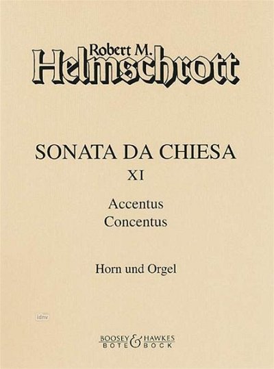 R.M. Helmschrott: Sonata Da Chiesa 11 - Accentus / Concentus