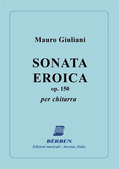 M. Giuliani: Sonata Eroica Op 150, Git (Part.)