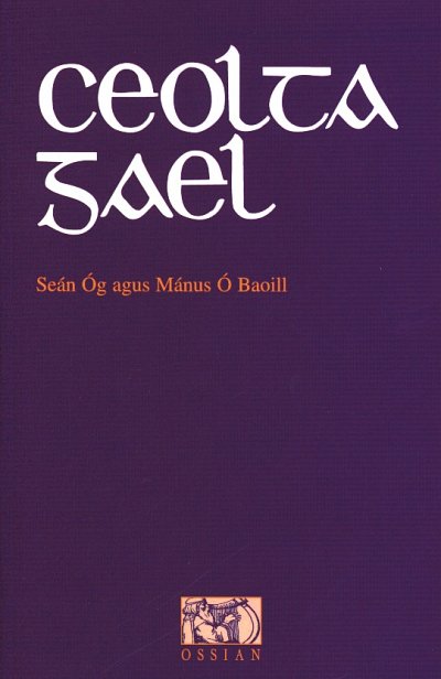 Ceolta Gael Book 1 (Og, Sean And O'baoill, Manus)
