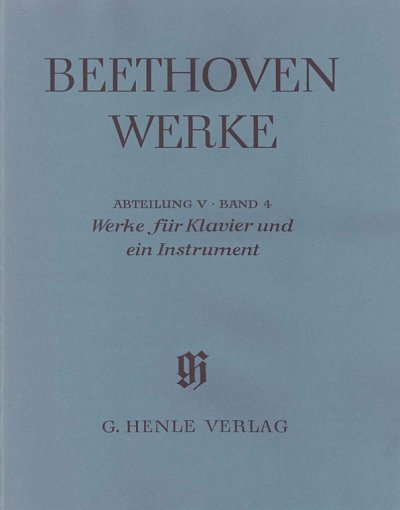 L. van Beethoven: Werke für Klavier und ein Instrument (mit Kritischem Bericht)