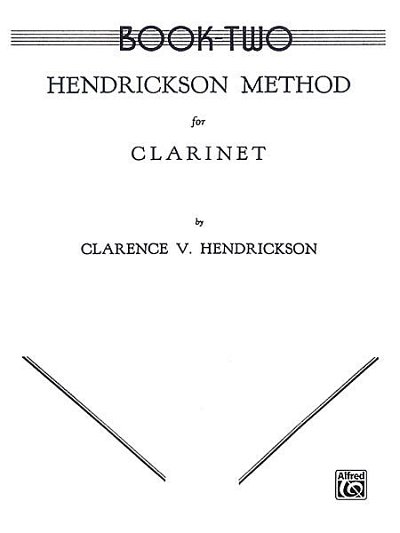 Hendrickson Clarence V.: Method For Clarinet 2