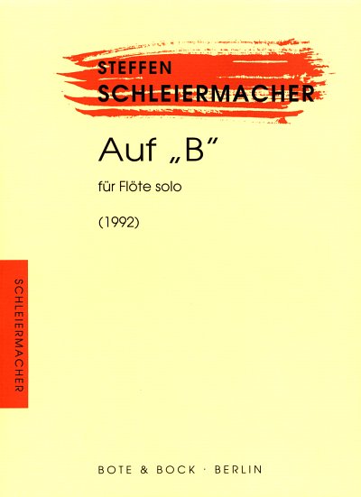 Schleiermacher Steffen: Auf "B" (1992)
