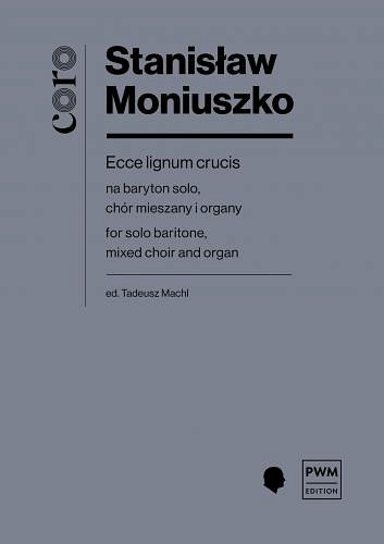 S. Moniuszko: Ecce lignum crucis