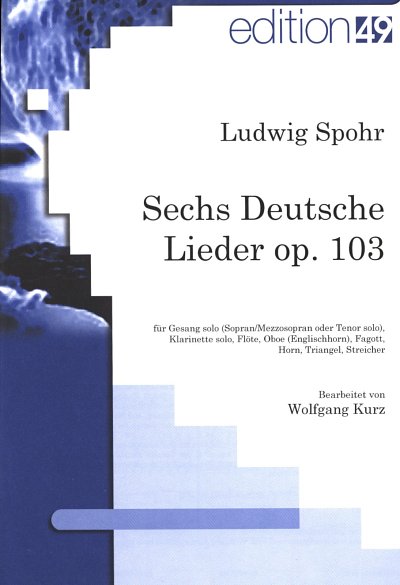 L. Spohr: Sechs deutsche Lieder op. 103, GesKamo (Pa+St)