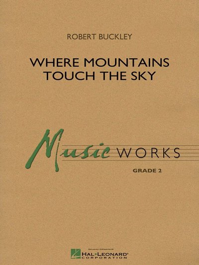 R. Buckley: Where Mountains Touch the Sky, Blaso (Pa+St)