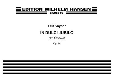 L. Kayser: In Dulci Jubilo Op.14, Org