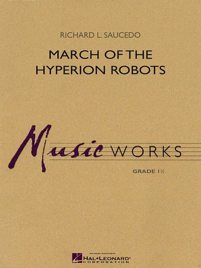R.L. Saucedo: March of the Hyperion Robots