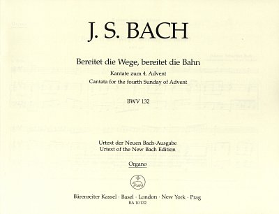 J.S. Bach: Bereitet die Wege, bereitet di, 4GesGchOrch (ORG)