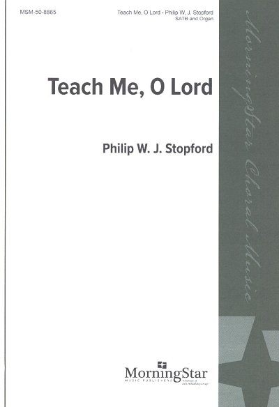AQ: P. Stopford: Teach Me, O Lord, Ch (B-Ware)