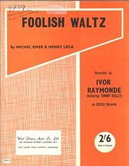 Henry Leca, Michael Emer, Ivor Raymonde: Foolish Waltz