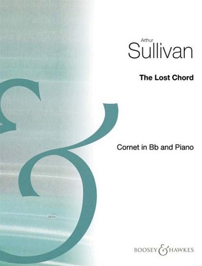 A. Sullivan: The Lost Chord, Kornett (B), Klavier