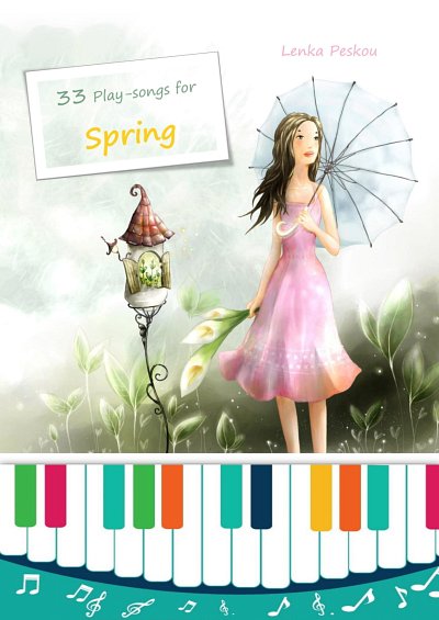 L. Peskou: 33 Play Songs for Spring: Lenka Peskou