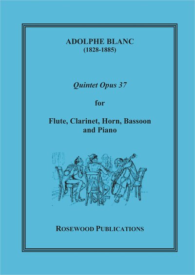 Blanc, Adolphe (1828-1885): Quintet, Op. 37 2nd edition