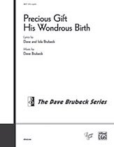 DL: D. Brubeck: Precious Gift His Wondrous Birth SATB,  a ca