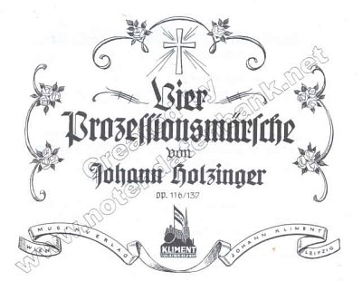 J. Holzinger: 4 Prozessionsmärsche, Blask (DirBSt)
