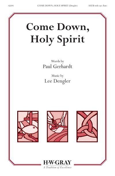 L. Dengler: Come Down, Holy Spirit, Gch;Klav (Chpa)