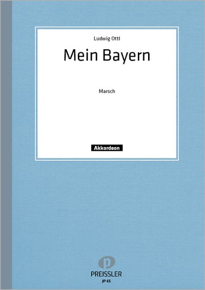 Ottl Ludwig: Mein Bayern