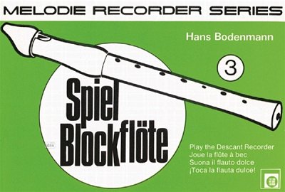 H. Bodenmann: Spiel Blockflöte 3