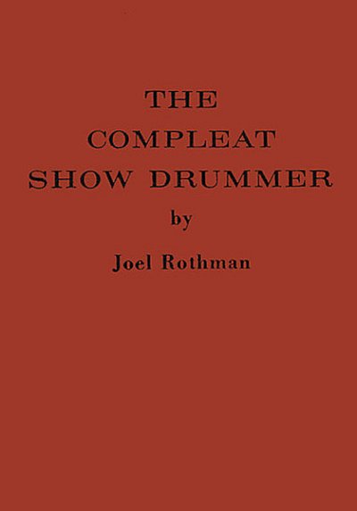 J. Rothman: Compleat Show Drummer Hard Cover