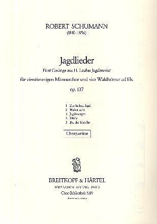 R. Schumann: Jagdlieder op. 137